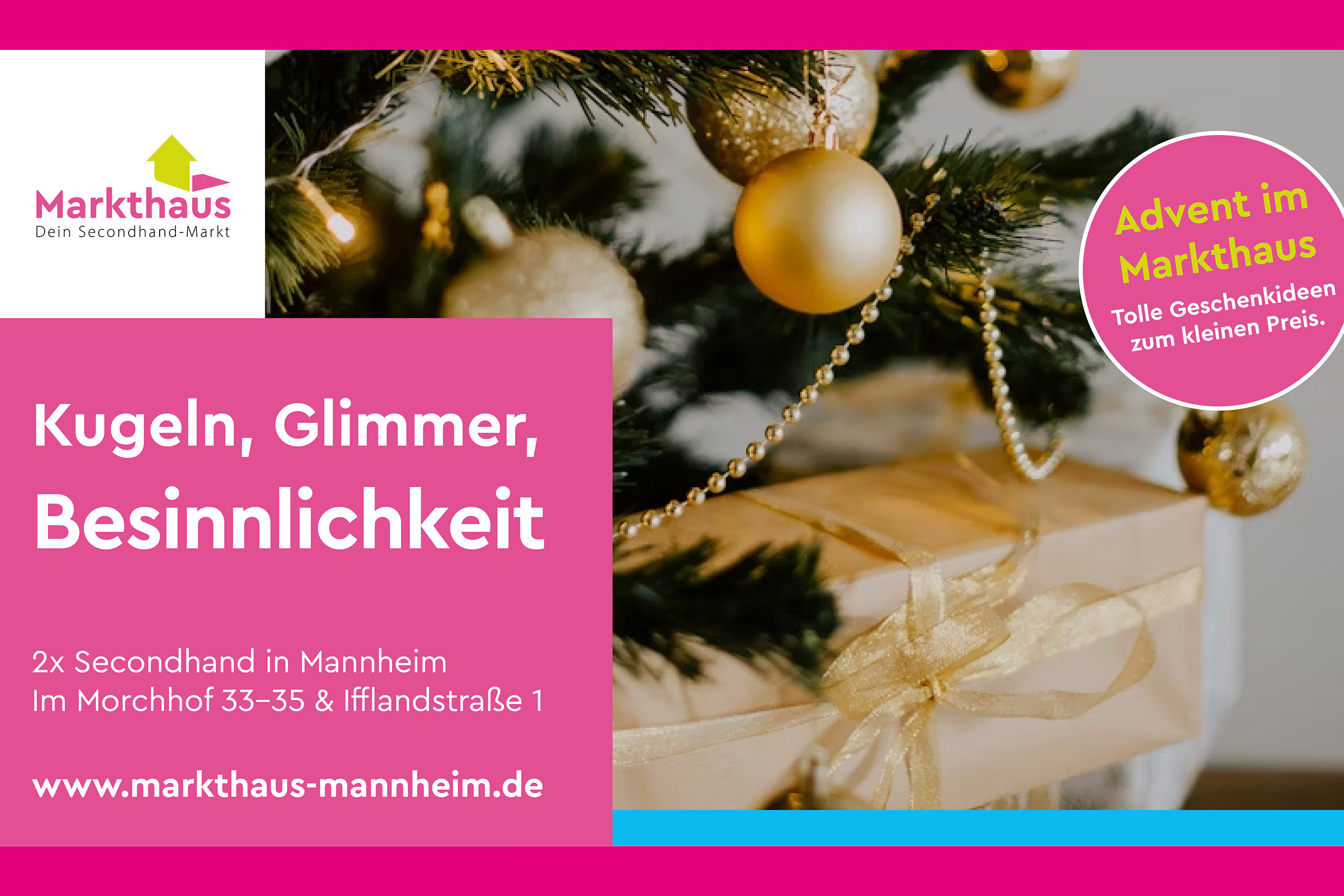 KI-basierte Bildbeschreibung. Ein geschmückter Weihnachtsbaum mit goldenen Ornamenten und einem eingepackten Geschenk darunter. Auf der linken Seite steht der Text "Kugeln, Schimmer, Besinnlichkeit" und wirbt für die Secondhand-Läden und die Website des Markthauses Mannheim. Ein rosafarbener Kreis hebt Weihnachtsangebote hervor.